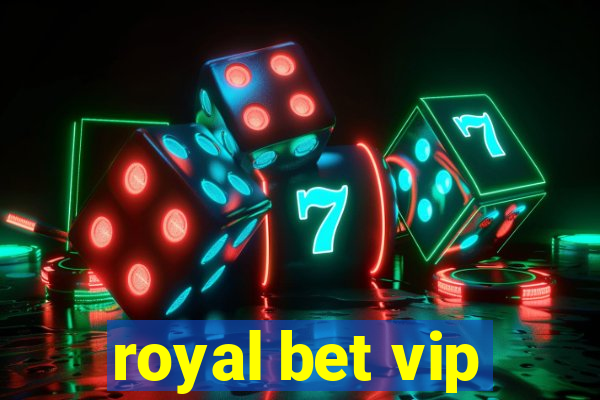 royal bet vip